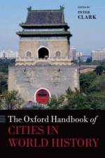 The Oxford Handbook of Cities in World History