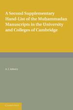 A Second Supplementary Hand-list of the Muhammadan Manuscripts in the University and Colleges of Cambridge af A. J. Arberry