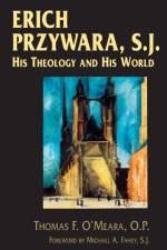 Erich Przywara, S.J. af Thomas F. O’Meara