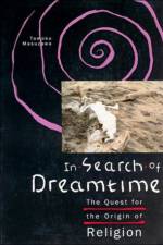 In Search of Dreamtime af Tomoko Masuzawa