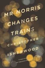 Mr Norris Changes Trains af Christopher Isherwood