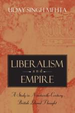 Liberalism and Empire af Uday Singh Mehta