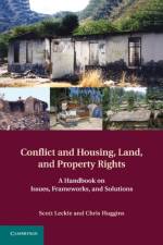 Conflict and Housing, Land and Property Rights af Scott Leckie