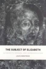 The Subject of Elizabeth af Louis Montrose