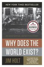 Why Does the World Exist? af Jim Holt