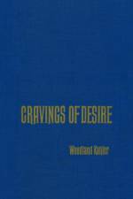 Cravings of Desire af Woodland Kahler