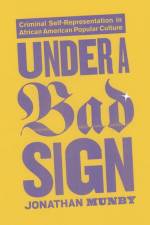 Under a Bad Sign af Jonathan Munby