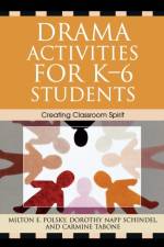 Drama Activities for K-6 Students af Milton E. Polsky