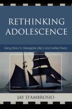 Rethinking Adolescence af Jay D' Ambrosio