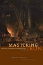 Mastering Iron af Anne Kelly Knowles