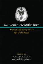 The Neuroscientific Turn af Melissa M. Littlefield
