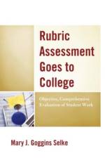 Rubric Assessment Goes to College af Mary J. Goggins Selke