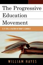 The Progressive Education Movement af William Hayes