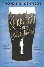 Kerrigan in Copenhagen af Thomas E. Kennedy