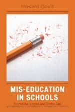 Mis-Education in Schools af Howard Good
