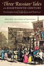 Three Russian Tales of the Eighteenth Century af Mikhail Chulkov