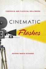 Cinematic Flashes af Rashna Wadia Richards