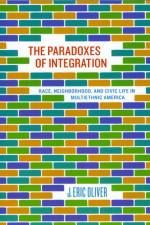 The Paradoxes of Integration af J. Eric Oliver