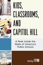 Kids, Classrooms, and Capitol Hill af Kelly Flynn
