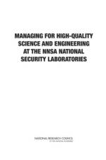 Managing for High-Quality Science and Engineering at the NNSA National Security Laboratories af National Research Council