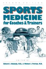 Sports Medicine for Coaches and Trainers af Edward J. Shahady
