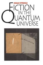 Fiction in the Quantum Universe af Susan Strehle
