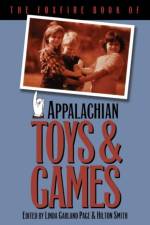 The Foxfire Book of Appalachian Toys and Games af Simon J. Bronner