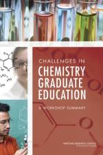 Challenges in Chemistry Graduate Education af Board on Chemical Sciences
