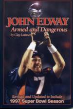John Elway: Armed & Dangerous af Clay Latimer