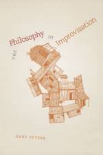 The Philosophy of Improvisation af Gary Peters