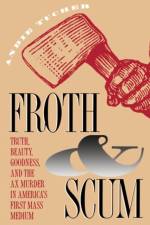 Froth and Scum af Andie Tucher