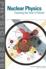 Nuclear Physics af The Committee on the Assessment of and Outlook for Nuclear Physics