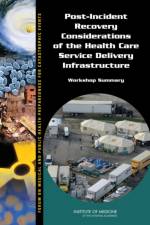 Post-Incident Recovery Considerations of the Health Care Service Delivery Infrastructure af Institute of Medicine