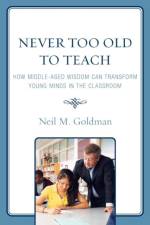 Never Too Old to Teach af Neil M. Goldman