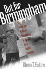 But for Birmingham af Glenn T. Eskew