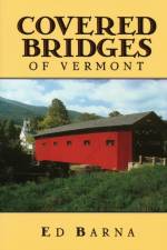 Covered Bridges of Vermont af Ed Barna