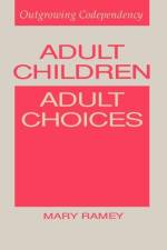 Adult Children, Adult Choices af Mary Ramey