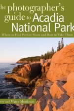 The Photographer's Guide to Acadia National Park af Jerry Monkman