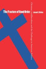The Fracture of Good Order af Jason C. Bivins