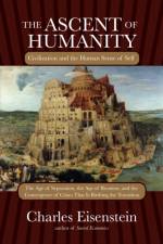 The Ascent of Humanity af Charles Eisenstein