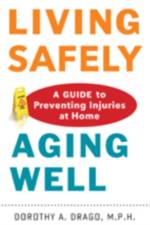 Living Safely, Aging Well af Dorothy A. (Product Safety Consultant) Drago