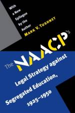 The NAACP's Legal Strategy against Segregated Education, 1925-1950 af Mark V. Tushnet