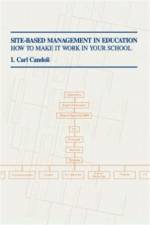Site-Based Management in Education af Carl I. Candoli