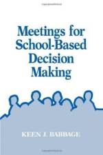 Meetings for School-Based Decision Making af Keen J. Babbage