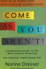 Come As You Aren't! af Norine Dresser