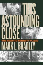This Astounding Close af Mark L. Bradley