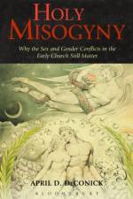 Holy Misogyny af April D. DeConick
