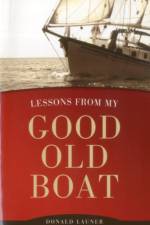 Lessons From My Good Old Boat af Donald Launer
