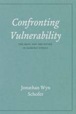Confronting Vulnerability af Jonathan Wyn Schofer