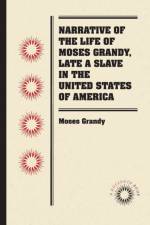 Narrative of the Life of Moses Grandy, Late a Slave in the United States of America af Moses Grandy